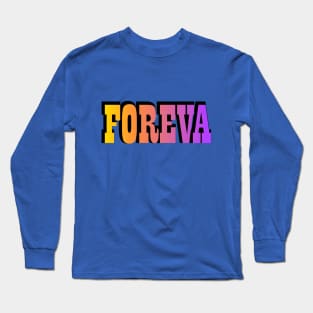 Foreva Long Sleeve T-Shirt